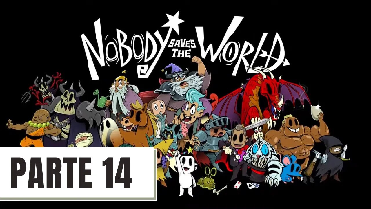 ✅JOGANDO NOBODY SAVES THE WORLD #14 - A GUILDA DOS LADRÕES