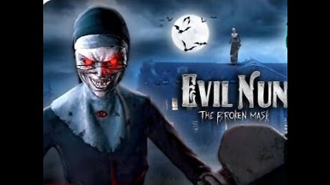 THE EVIL NUN IS BACK AGAIN | EVIL NUN: THE BROKEN MASK