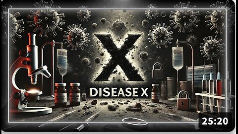 DISEASE X ALERT: The Globalists Are Officially Launching Their Next Plandemic