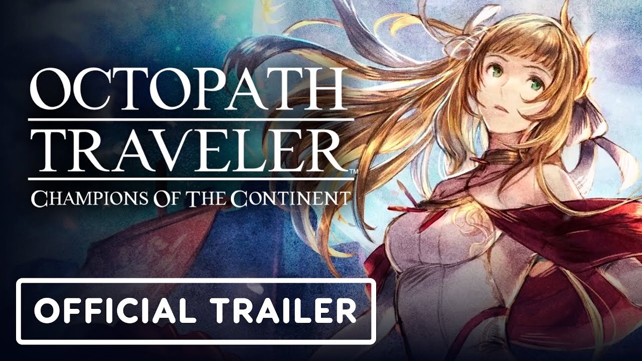 Octopath Traveler: Champions of the Continent - Official EX Alaune Trailer