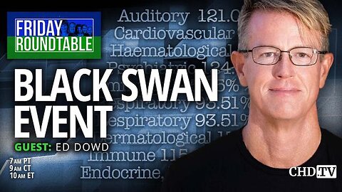 Ed Dowd： Black Swan Event ＂They Can't Run From This Data!＂