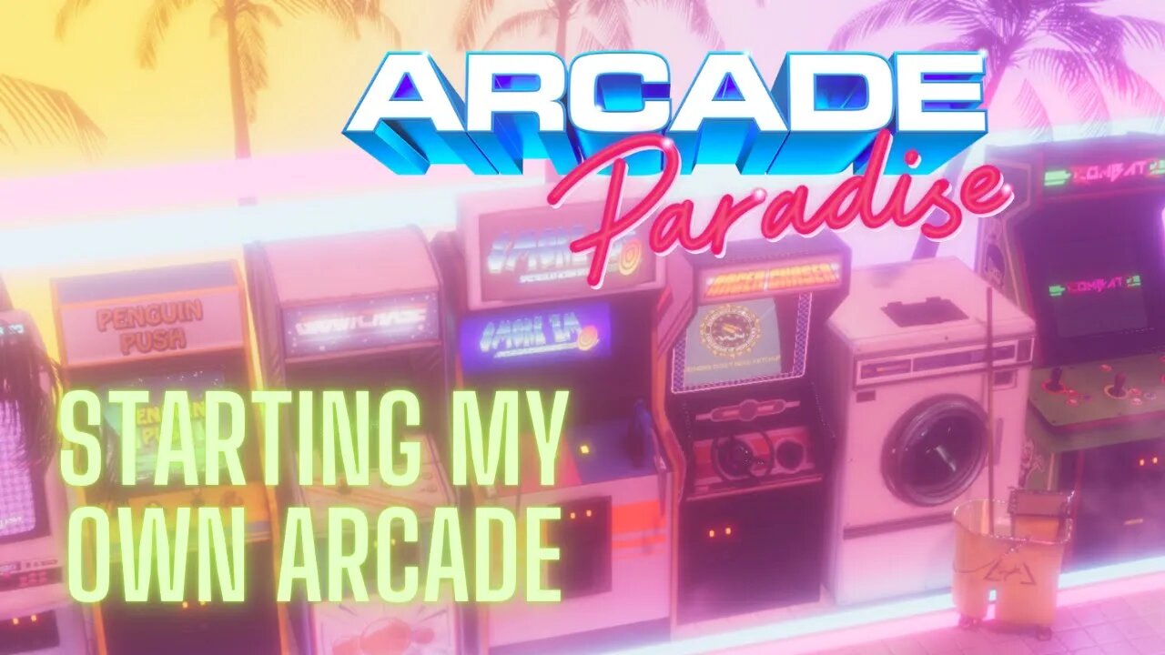 🟢Arcade Paradise Live!!🟢