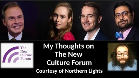 My Thoughts on The New Culture Forum (Courtesy of Northern Lights) [With A Blooper]