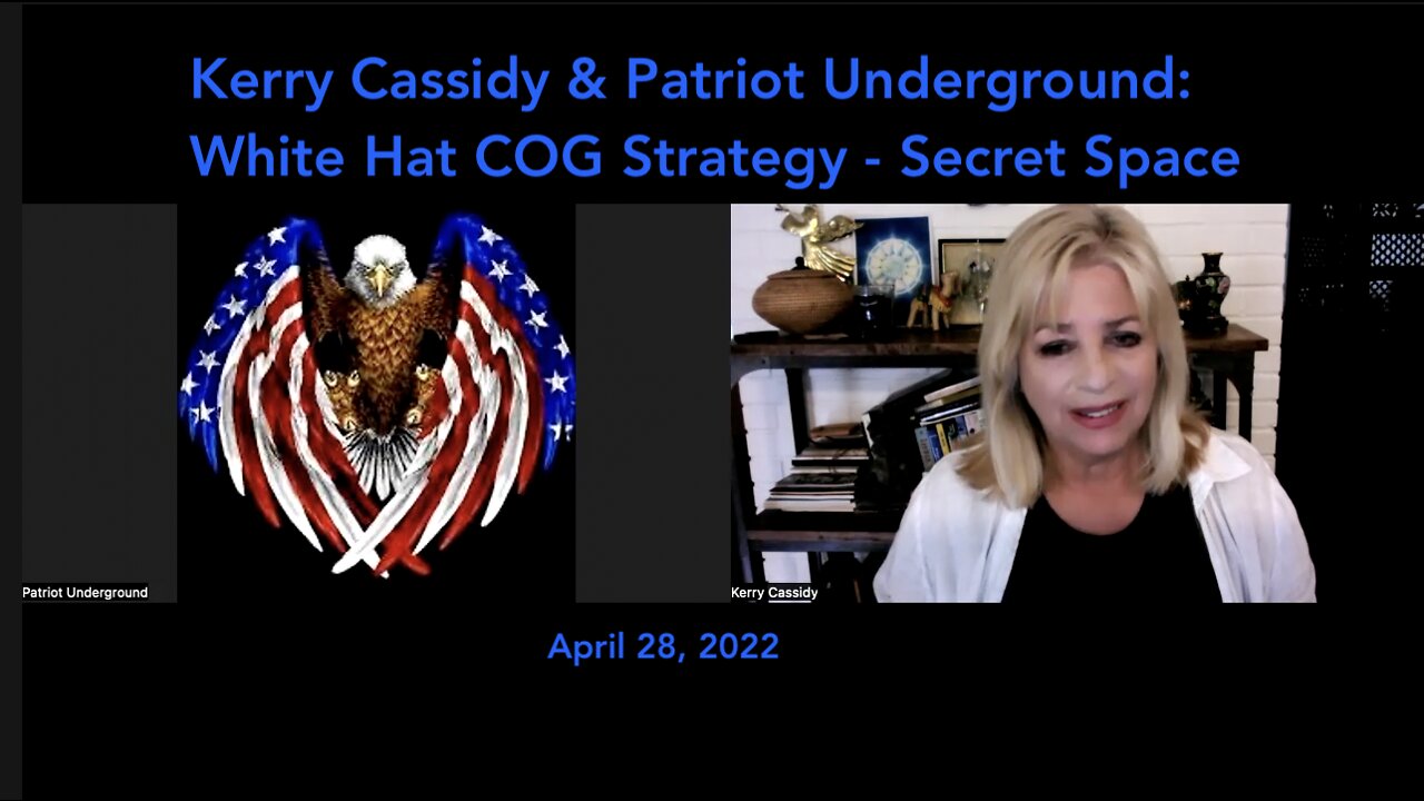 Kerry Cassidy & Patriot Underground: White Hat COG Strategy - Secret Space