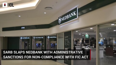 SARB slaps Nedbank with administrative sanctions for non-compliance with FIC Act