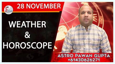 Weather Report & Horoscope - 28 NOVEMBER | VARUN TIWARI | ASTRO PAWAN