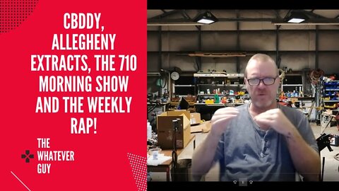 CBDDY, Allegheny Extracts, The 710 Morning Show and The Weekly Rap!