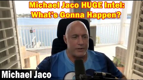 Michael Jaco HUGE Intel 03-14-23 - What’s Gonna Happen?