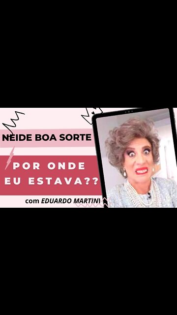 😂NEIDE BOA SORTE [QUER SABER??] 😂