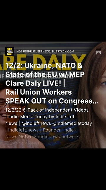 12/2: Ukraine, NATO & State of the EU w/ MEP Clare Daly LIVE! | Rail Union Workers SPEAK OUT +