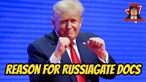 Trump's Reason for Having Russiagate Docs Makes Sense. Here's Why.