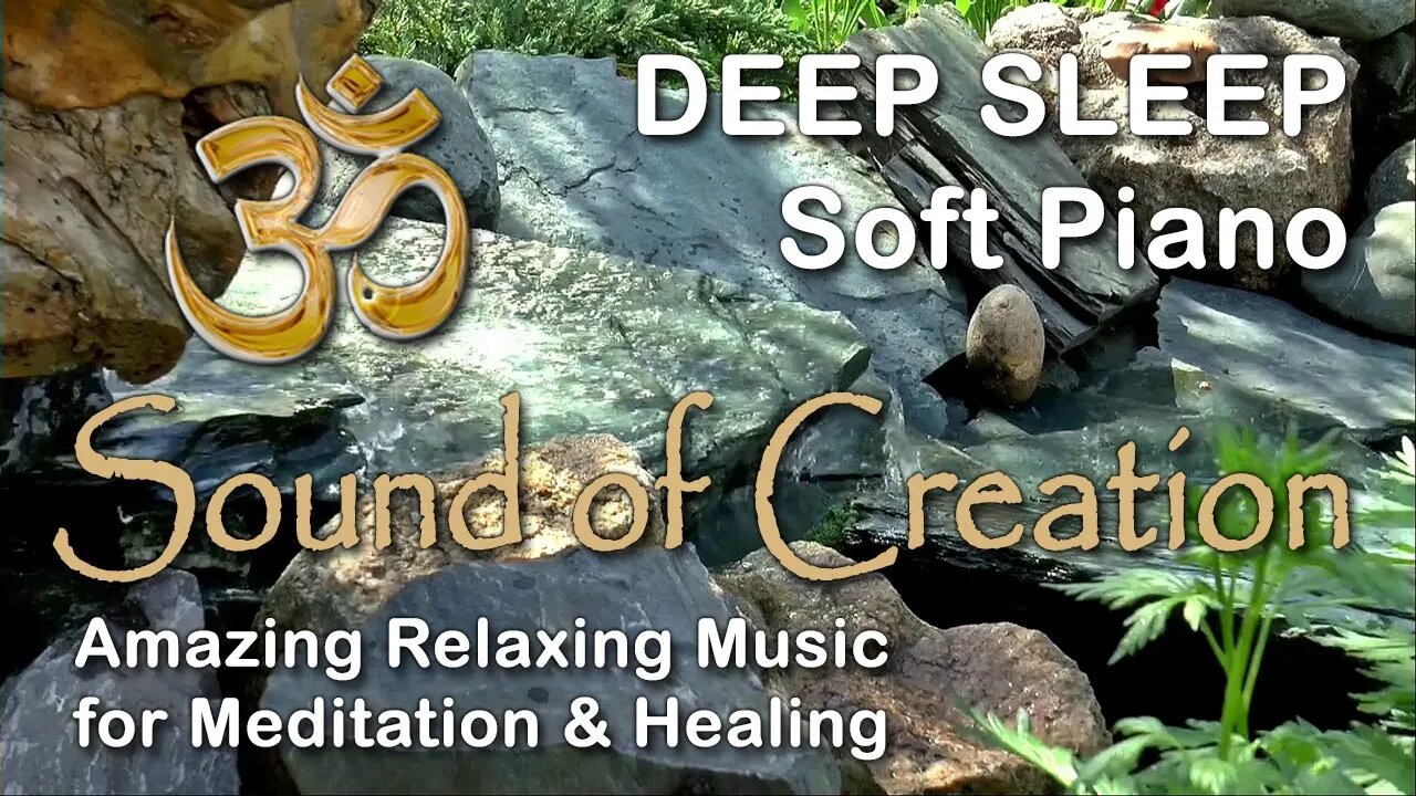 🎧 Sound Of Creation • Deep Sleep (23) • Fount • Soothing Relaxing Music for Meditation and Healing