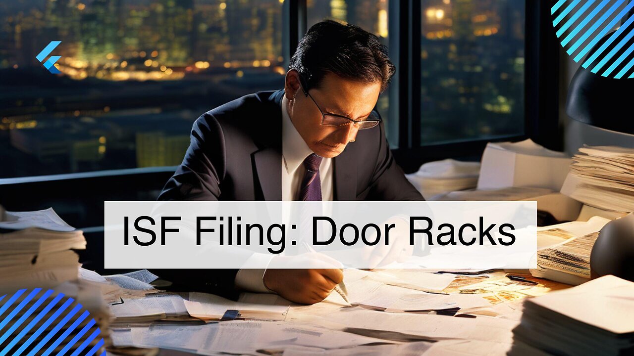 Maximizing Efficiency: Mastering the ISF Filing Process for Over Door Racks