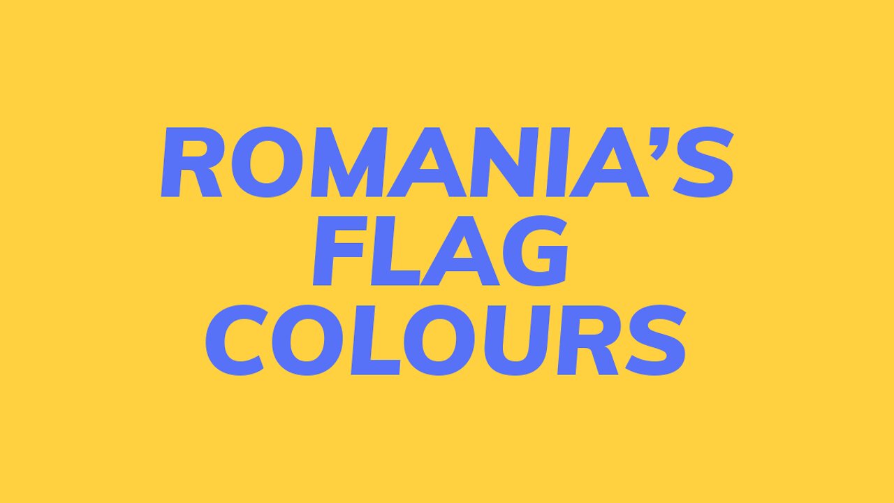 Learn The Romanian Flag's Colours