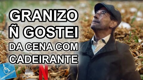 Filme Granizo - Não gostei da cena com cadeirante