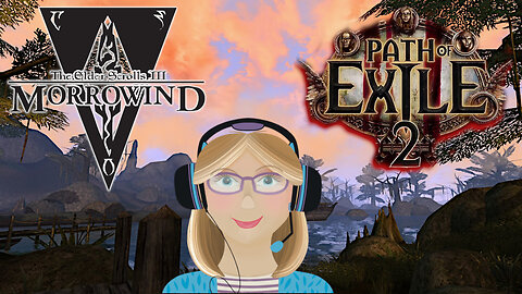 Double Feature(?) - Morrowind & (maybe) Path of Exile 2