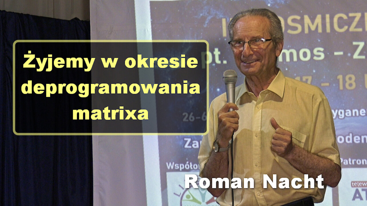 Żyjemy w okresie deprogramowania matrixa - Roman Nacht