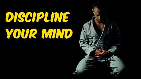 Discipline Your Mind