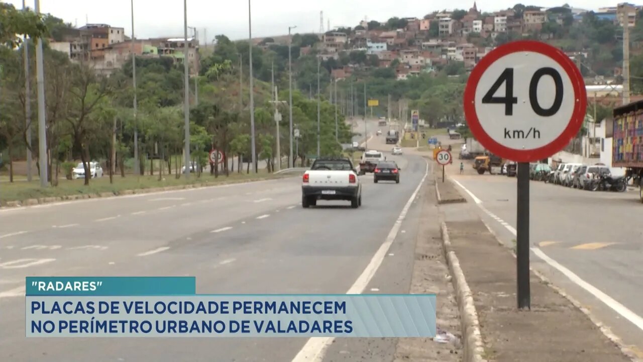 "Radares": Placas de velocidade permanecem no perímetro urbano de Gov. Valadares.