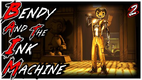 The Old Song - Bendy and the Ink Machine Part 2