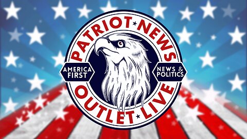 Patriot News Outlet 24/7 Live Stream | America 1st News & Politics
