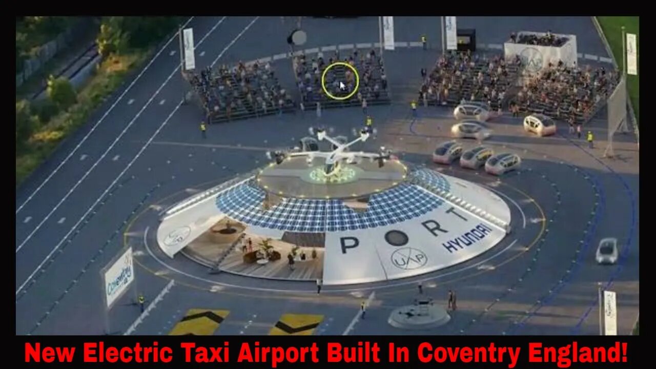 Electric Air Taxi Airport Built In Coventry England!