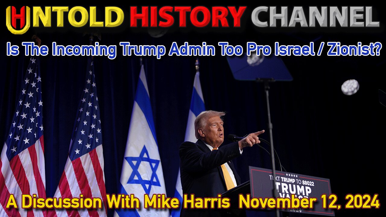 Mike Harris Interview | Is The Incoming Trump Administration Too Pro Israel/Zionist? - November 12, 2024