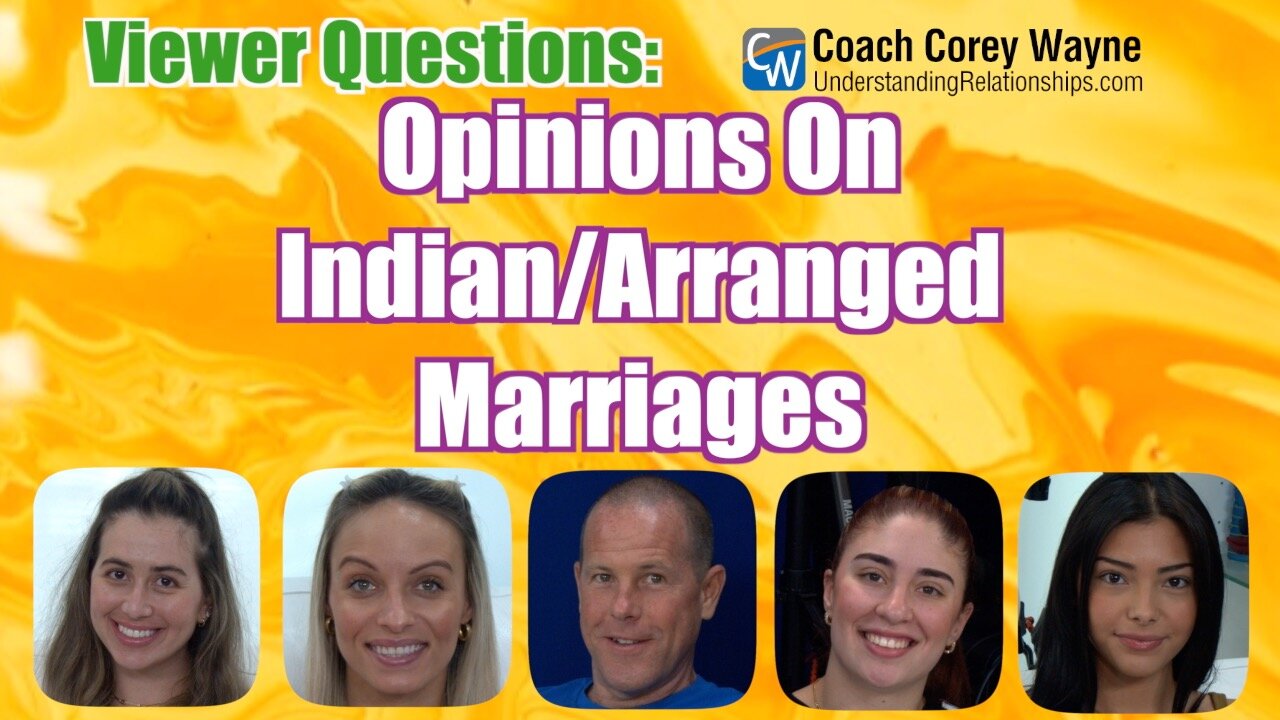 Opinions On Indian/Arranged Marriages