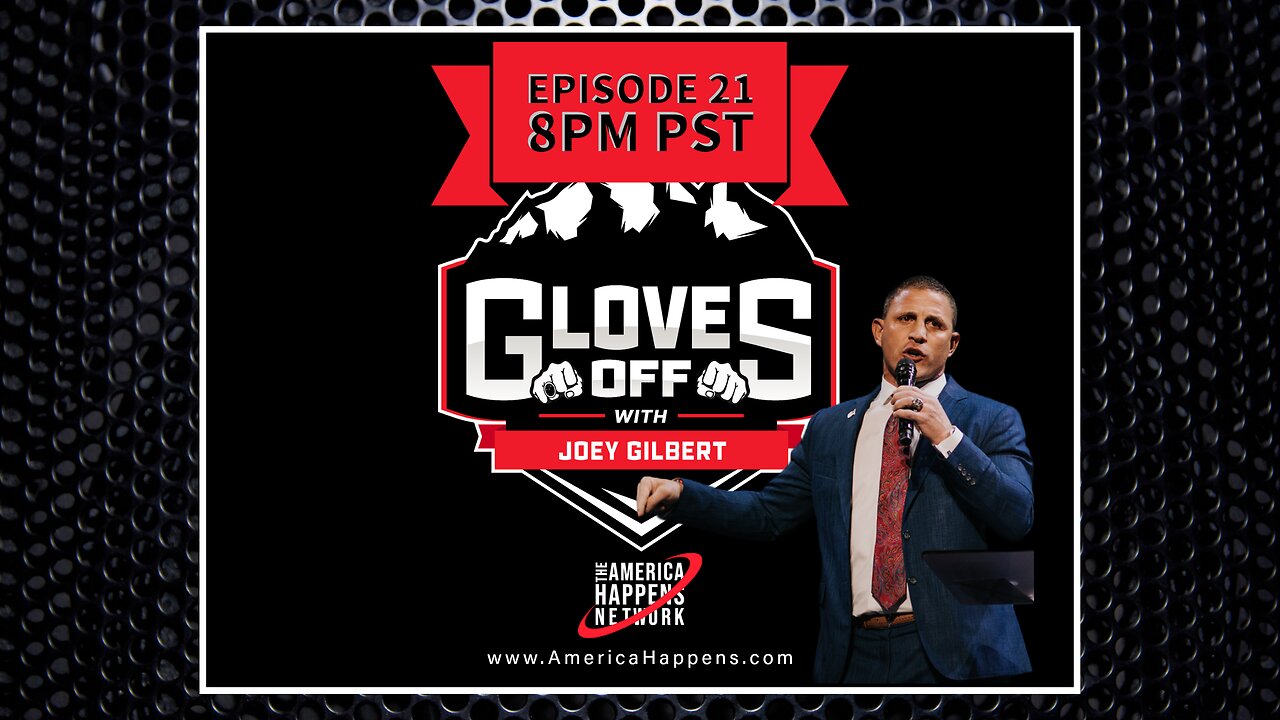 Gloves Off w/ Joey Gilbert Episode 21 (1 hr, on Loop)