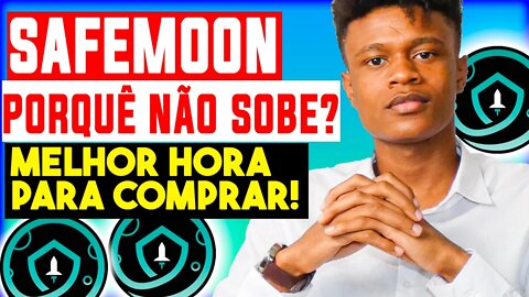 SAFEMOON HORA DE COMPRAR PODE SER AGORA MAS PORQUÊ SAFEMOON CAIU TANTO | Edney Pinheiro