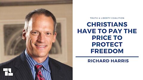 Richard Harris: Christians Have to Pay the Price to Protect Freedom