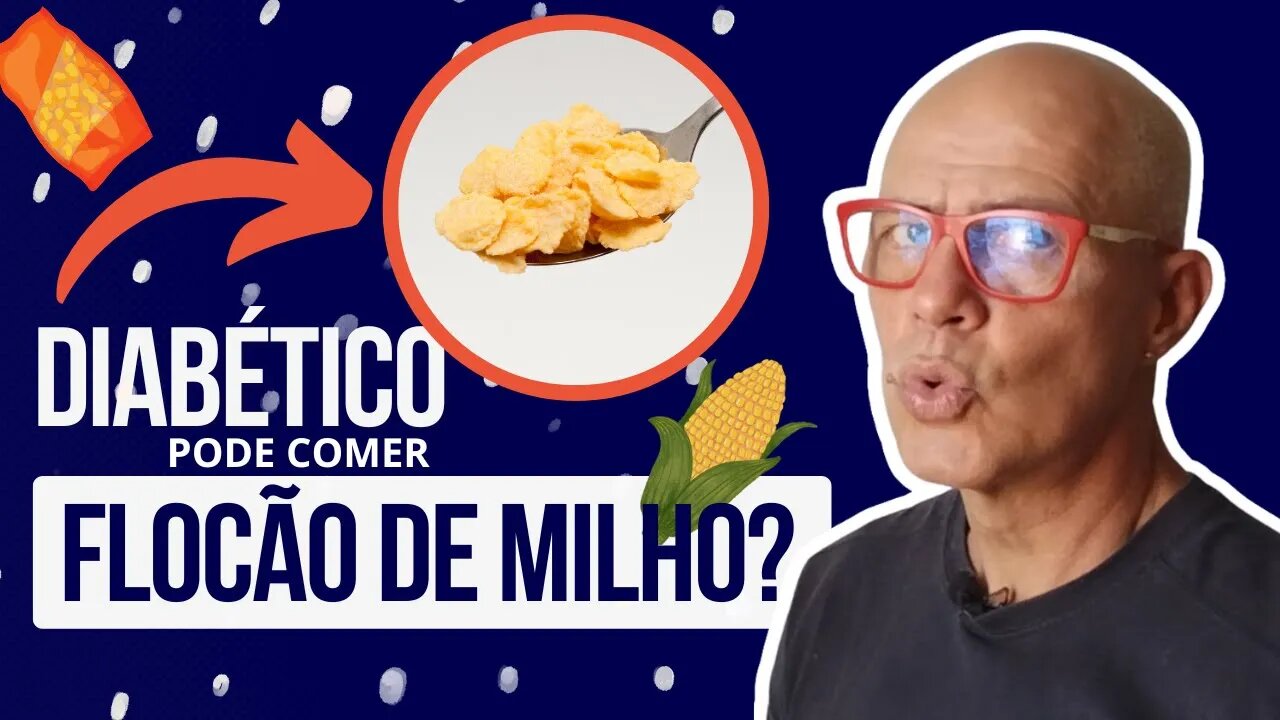 Diabético Pode Comer Flocão de Milho?