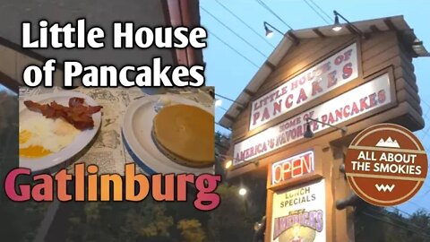 Little House of Pancakes - Gatlinburg TN