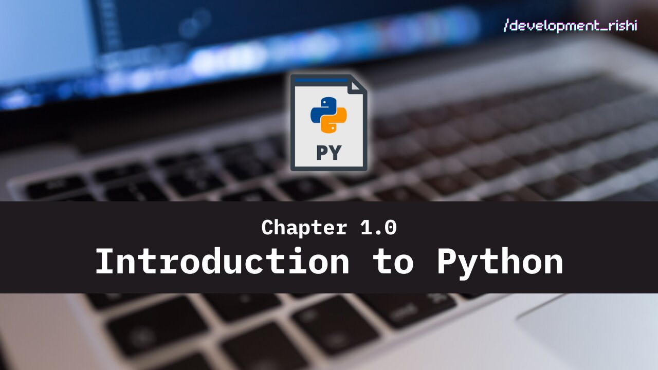 Mastering Python - Chapter 1.0: Introduction to Python