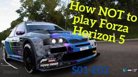 How NOT to Play Forza Horizon 5 | S01 E01