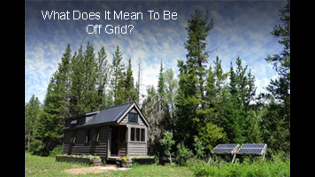 PFTTOT Part 178 What Does It Mean to Be Off Grid?