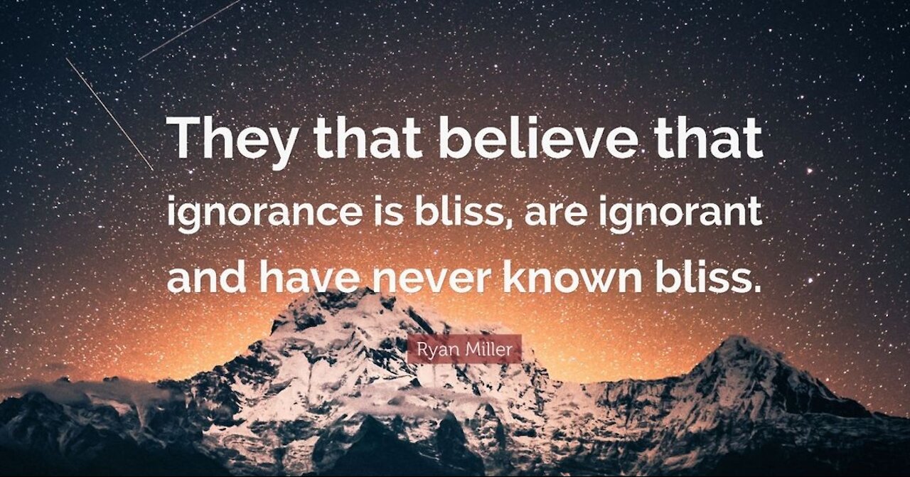 The bliss of Ignorance