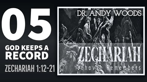Zechariah Semon Series 05. GOD KEEPS A RECORD. Zechariah 1:12-17. Dr Andy Woods