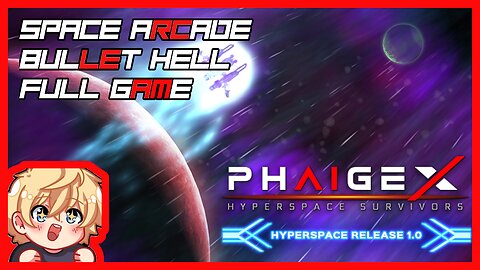 Fun Space Arcade Bullet Hell - PhaigeX Hyperspace Survivors - Full Game