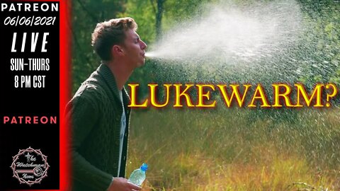 06/06/2021 The Watchman News - News & Headlines - Like Faith, Lukewarm Prepping Will Get You Nowhere