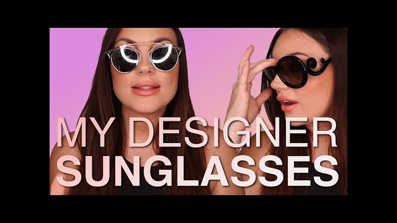 MY ENTIRE DESIGNER SUNGLASSES COLLECTION - GUCCI, CELINE, DIOR, FENDI & MORE!