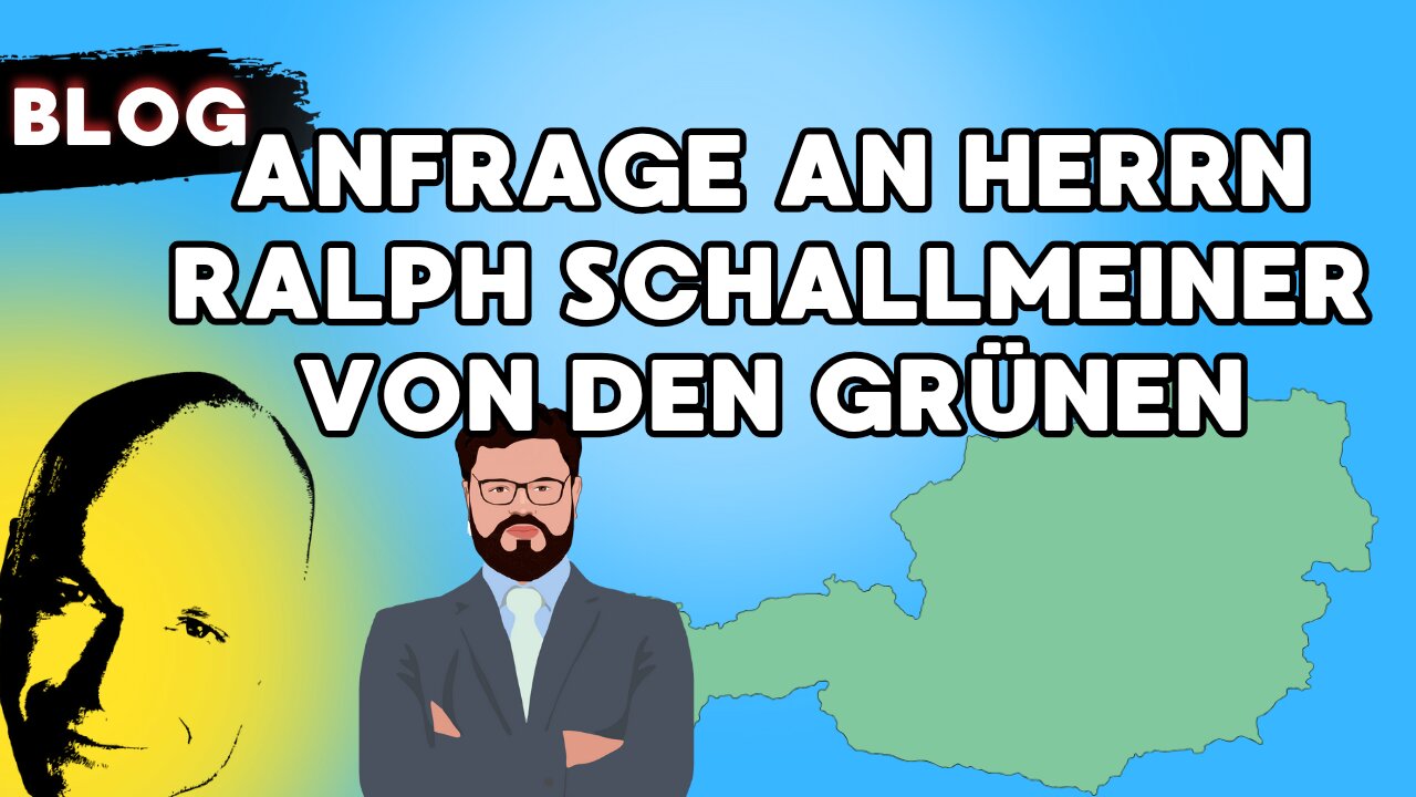 Anfrage an Herrn Ralph Schallmeiner von den Grünen