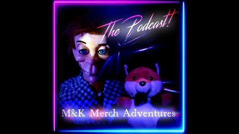 MK MERCH ADVENTURES PODCAST! Episode 1: Enter the Immorigeri