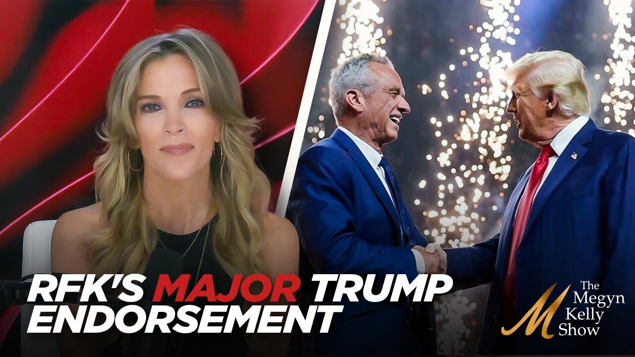 Megyn Kelly on Bombshell News that Robert F. Kennedy Jr. Endorsed Donald Trump and Campaign Together