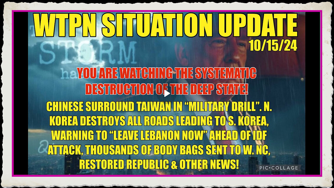 WTPN SIT UP 10 15 24 “N.KOREA DESTROYS RDS TO S.KOREA, LEAVE LEBANON NOW, CHINA SURROUNDED TAIWAN”