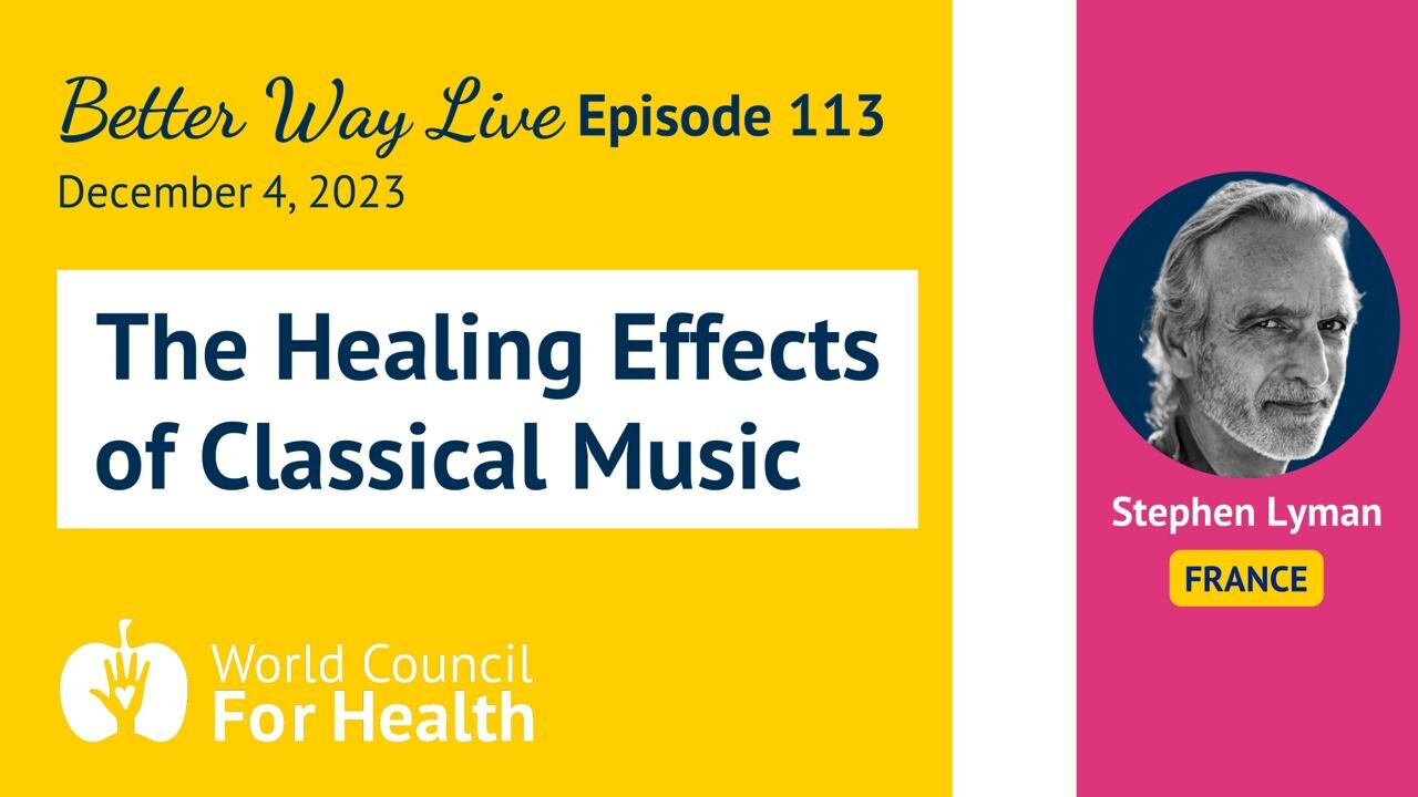 The Healing Effects of Classical Music with Stephen Lyman