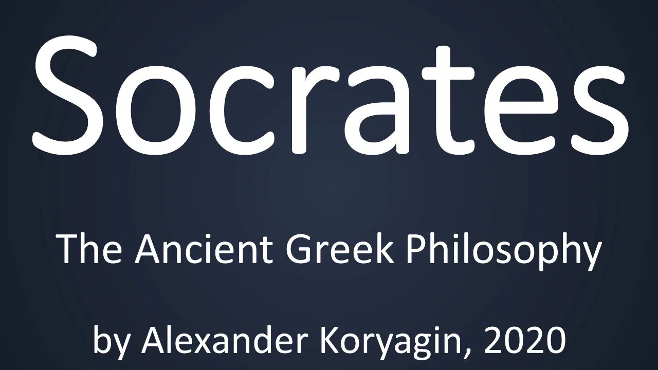 Socrates | Greek Philosophy 04a