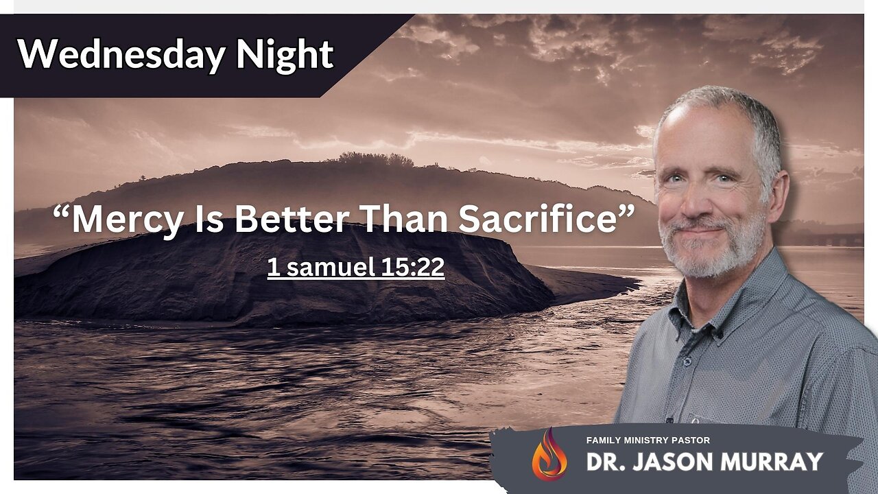 Mercy is Better Than Sacrifice | Pastor Jason Murray | 11/8/2023