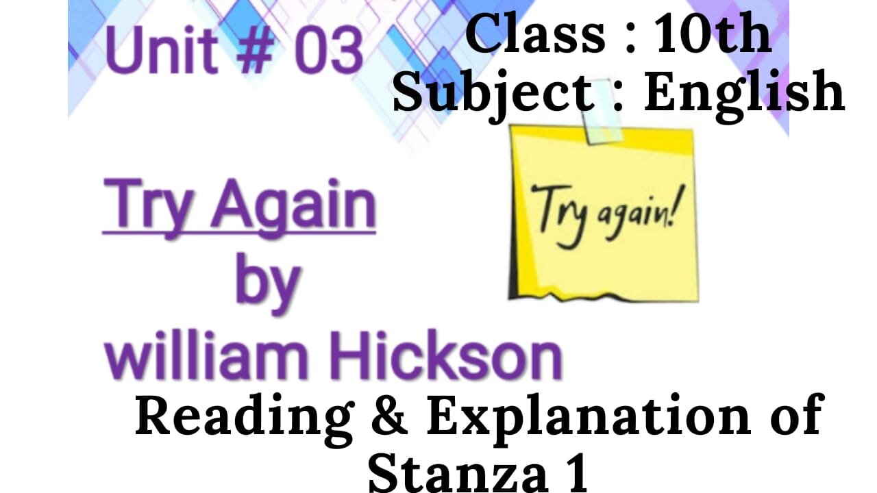 Try Again poem || Reading and explanation of stanza 1 || Unit 3 ||William Hickson