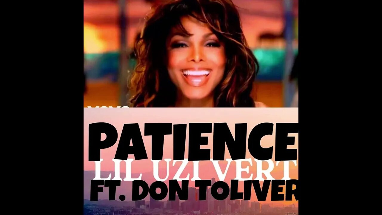 Janet Jackson x Lil Uzi Vert & Don Toliver Mashup: All For You x Patience